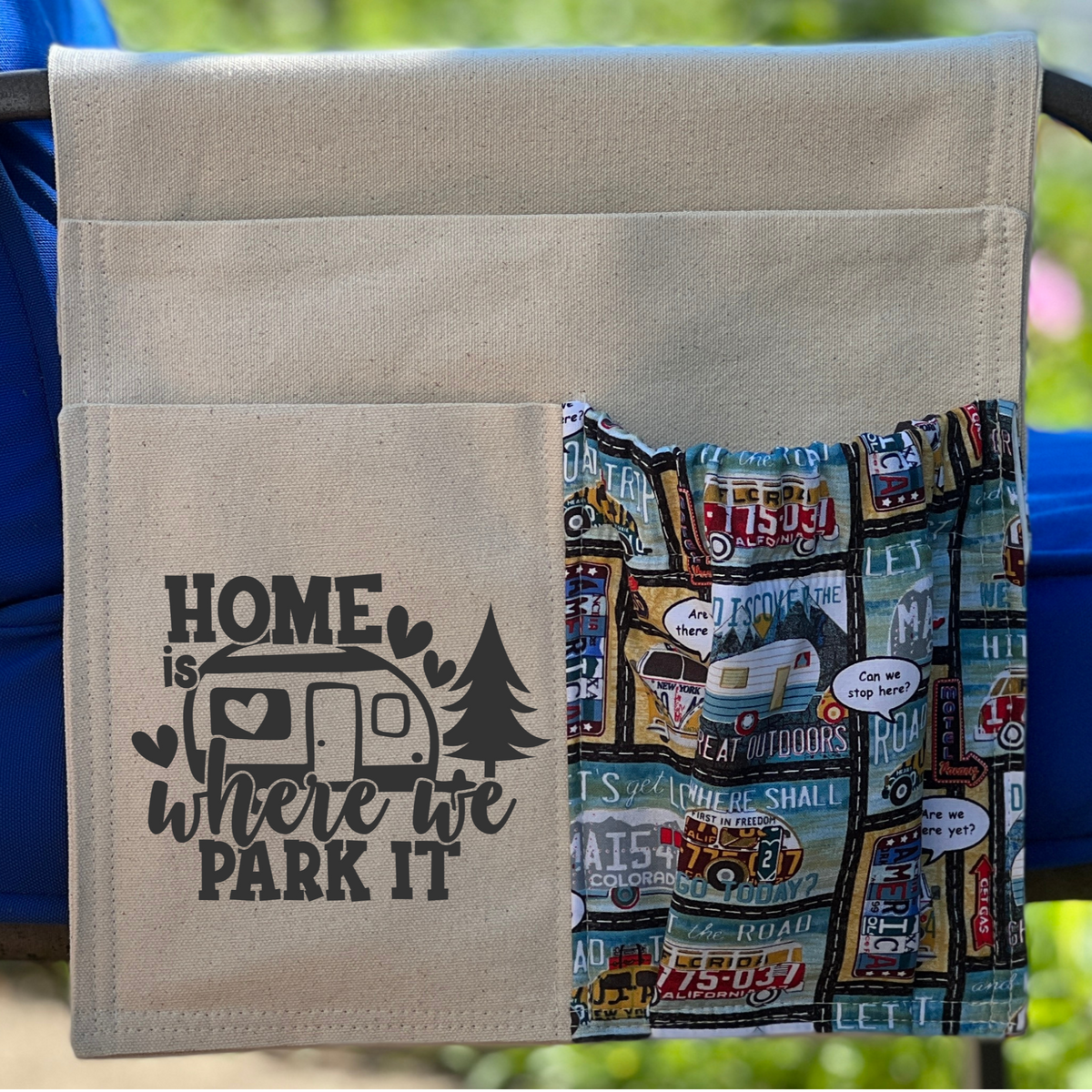 Camping Chair Caddy for Lounge Chair, Beach Chair, Home Is Where We Park It